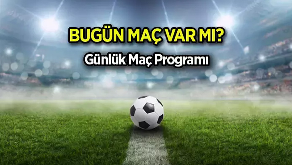 Bugün Hangi Maç Var (15 Eylül Pazar Maç Programı)