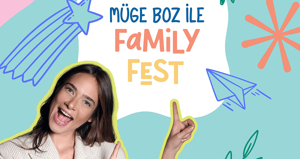 Türkiye'de İlk: Family Fest Başlıyor!