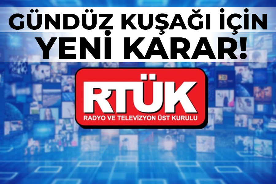 RTÜK'ten Gündüz Kuşağı için yeni karar!