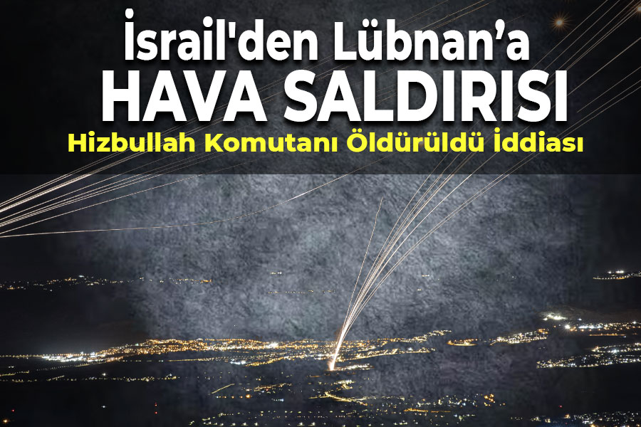 İsrail'den Lübnan’a Hava Saldırısı: Hizbullah Komutanı Öldürüldü İddiası