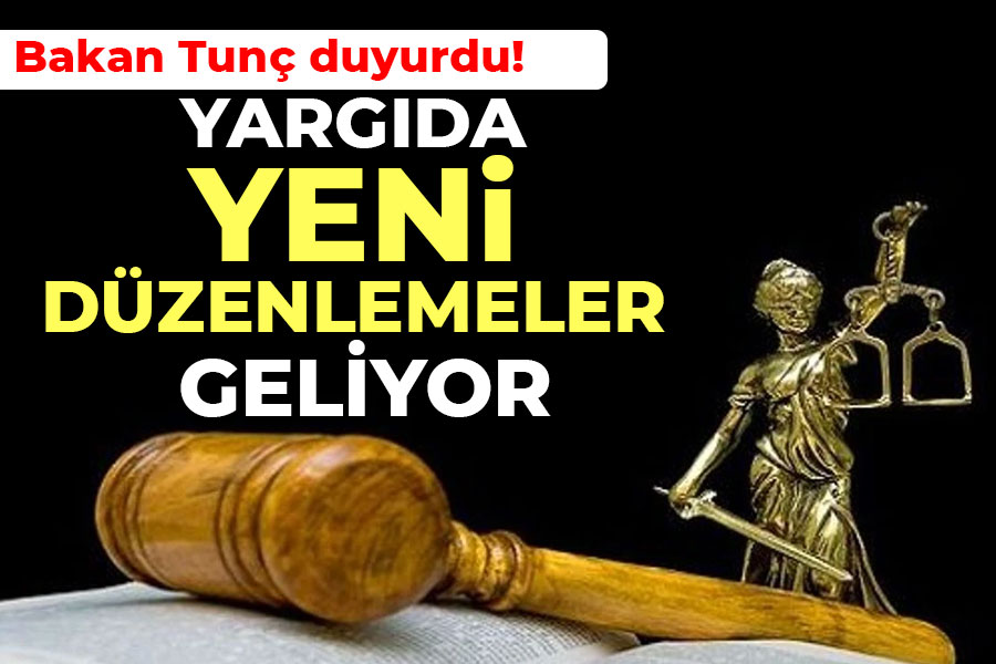 Bakan Tunç duyurdu! Yargıda yeni düzenlemeler geliyor