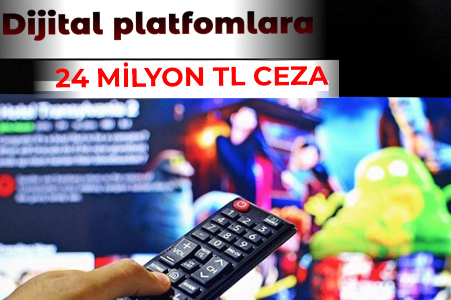 Dijital platform'a 24 milyon lira ceza