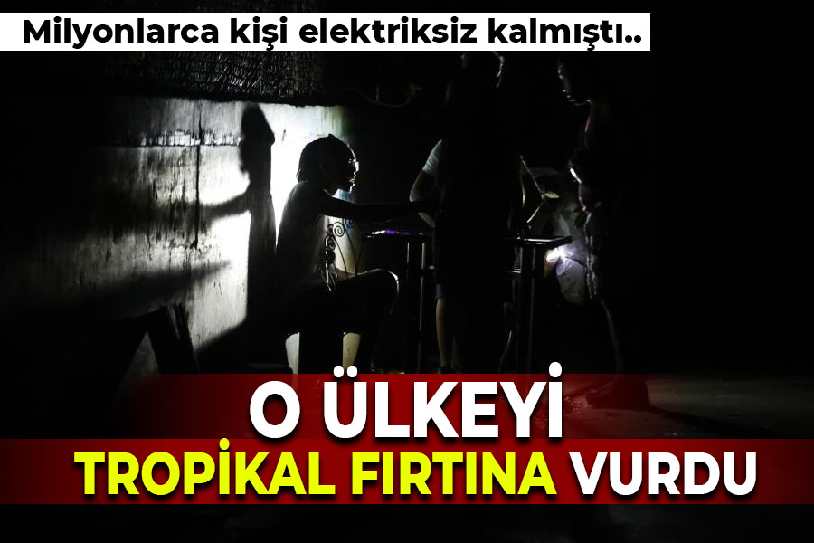 Milyonlarca kişi elektriksiz kalmıştı.. O ülkeyi şimdi de tropikal fırtına vurdu!