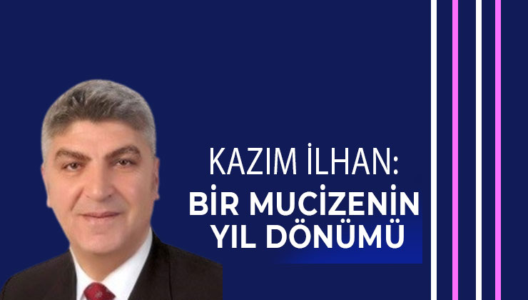 BİR MUCİZENİN YIL DÖNÜMÜ