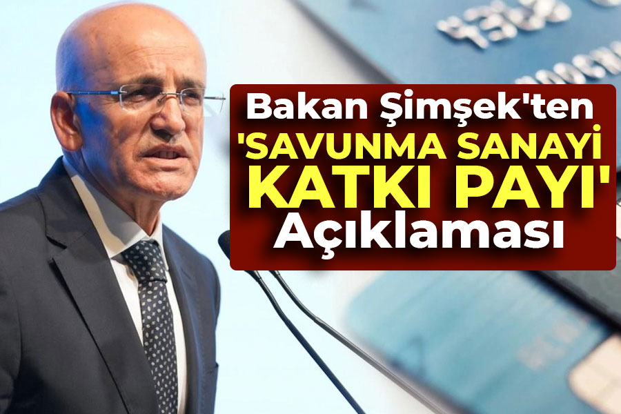 Bakan Şimşek'ten 'Savunma Sanayi Katkı Payı' Açıklaması