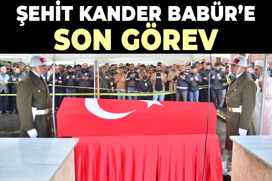 Şehit Kander Babür Son Yolculuğuna Uğurlandı