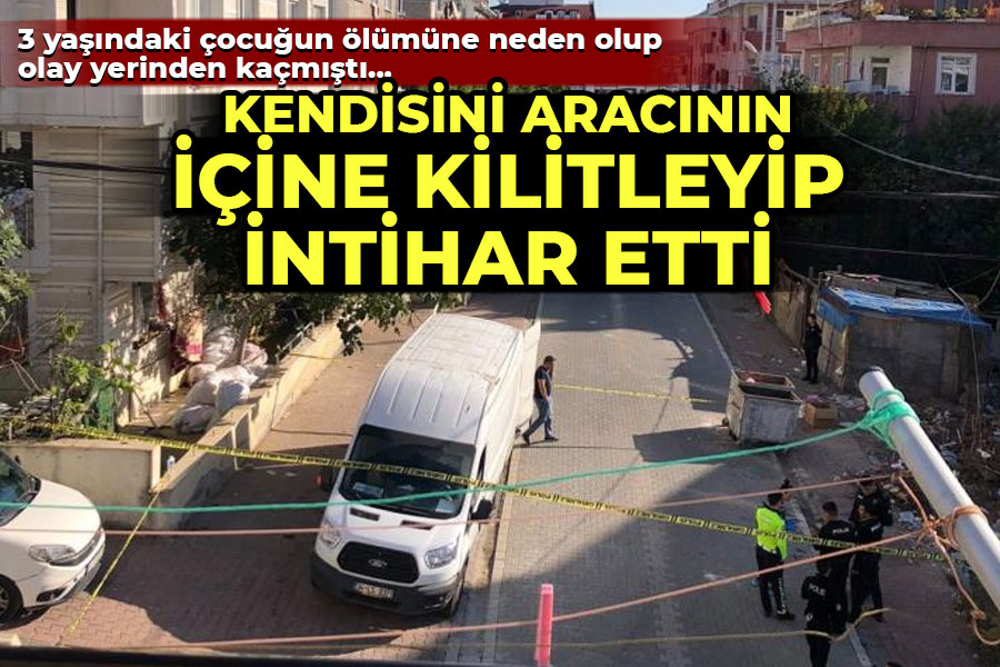 Feci Olay! Kendisini araç içerisine kilitleyerek intihar etti