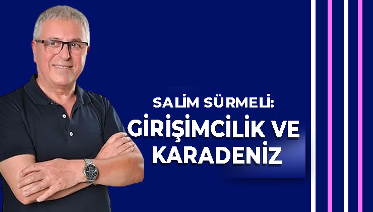 GİRİŞİMCİLİK VE KARADENİZ