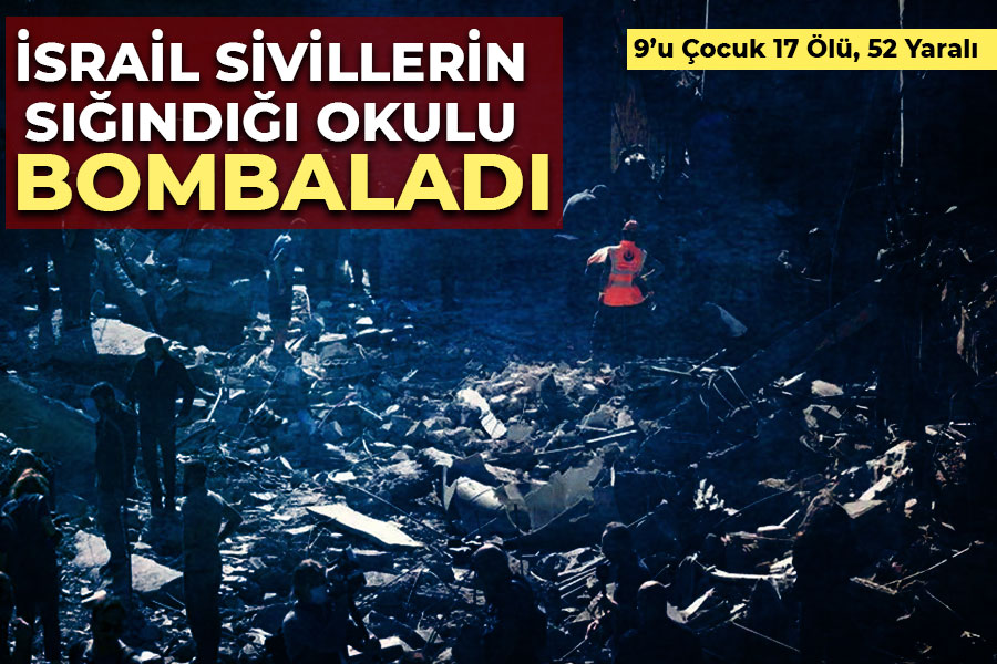 İsrail sivillerin sığındığı okulu bombaladı! 9'u çocuk 17 ölü, 52 yaralı