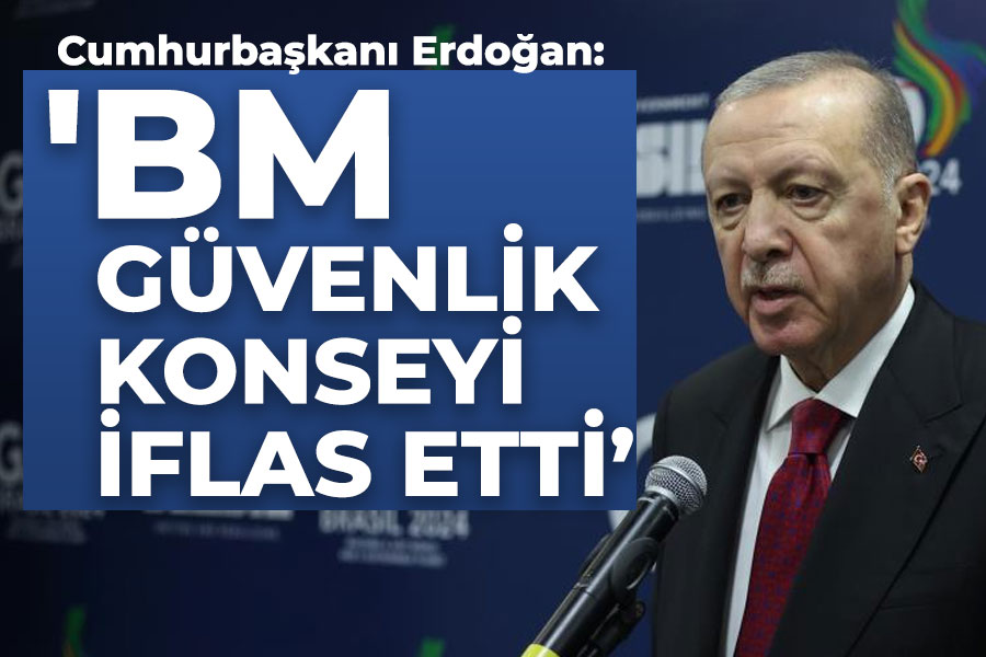 Erdoğan: 'BM Güvenlik Konseyi iflas etti'