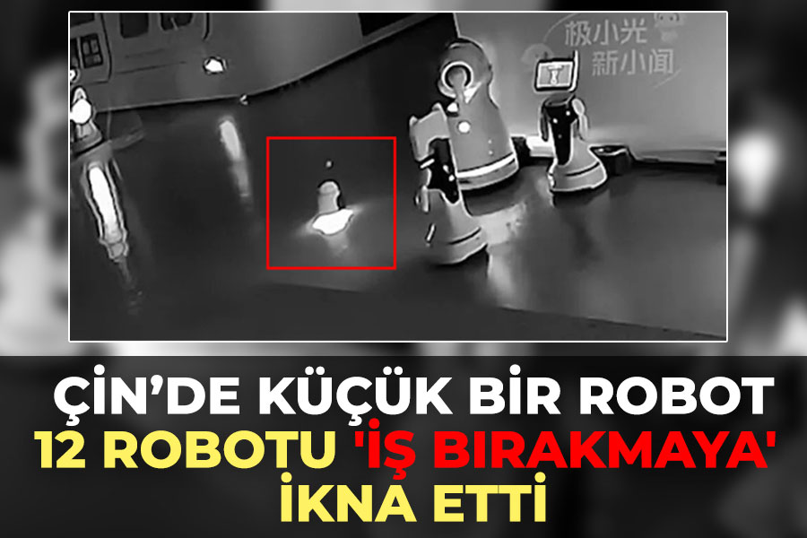 Çin'de küçük bir robot, 12 robotu 'iş bırakmaya' ikna etti