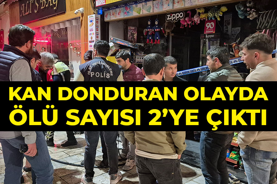 Kan donduran olayda ölü sayısı 2'ye yükseldi