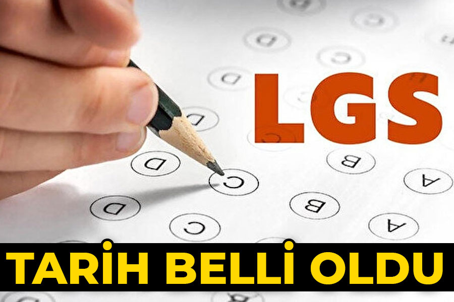 LGS'nin yapılacağı tarih belli oldu