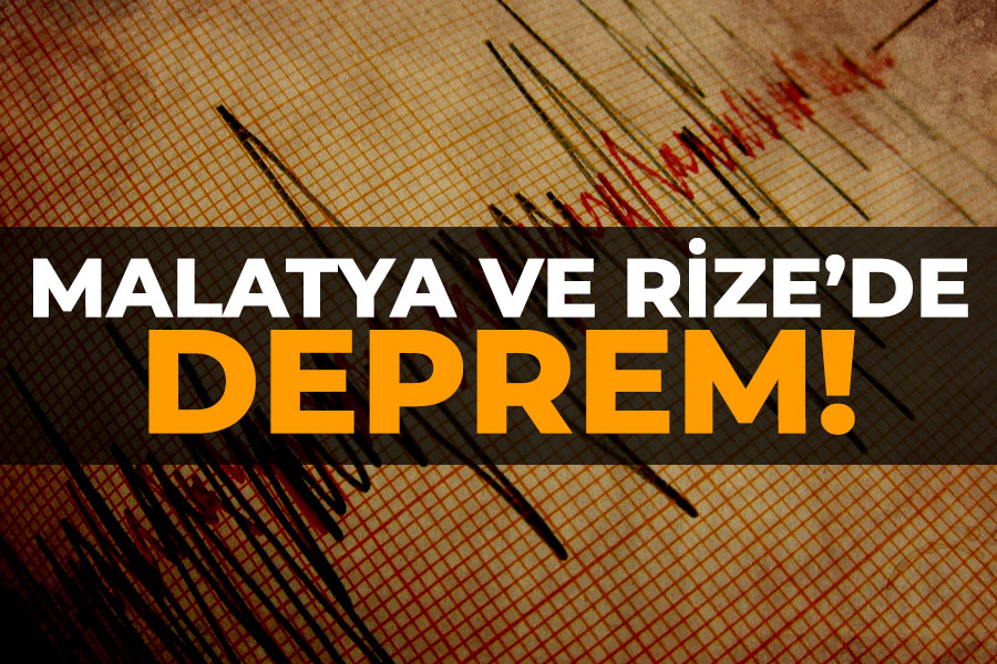 Malatya'da 4.9 ve Rize'de 4.7 büyüklüğünde deprem!