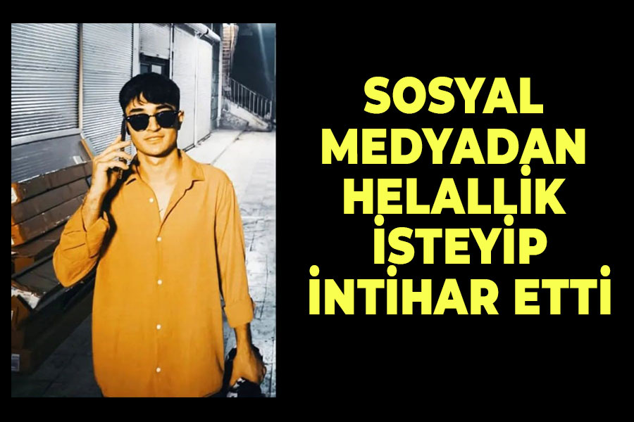 Sosyal medyadan helallik isteyip intihar etti