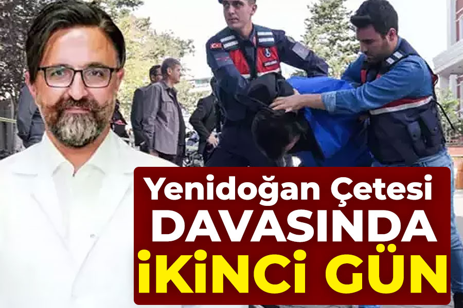 Yenidoğan Çetesi davasında ikinci gün