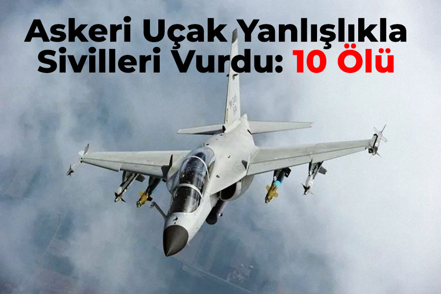 Askeri Uçak Yanlışlıkla Sivilleri Vurdu: 10 Ölü