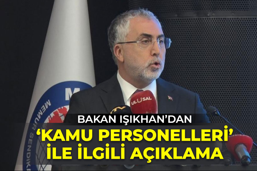 Işıkhan'dan 'Kamu Personelleri' açıklaması