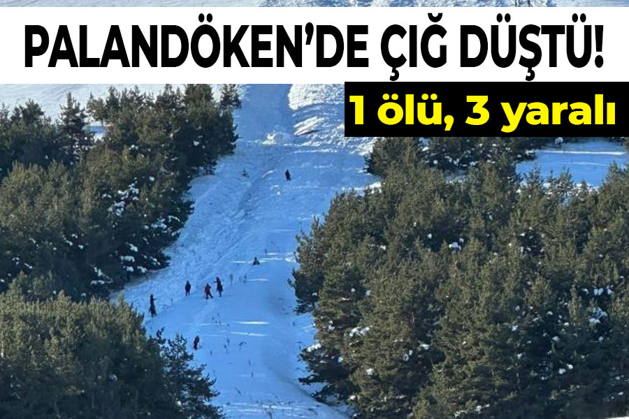 Palandöken'de çığ düştü: 1 ölü, 3 yaralı