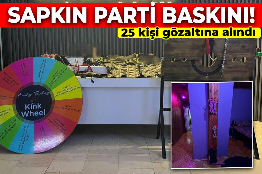 Sapkın parti baskını! 25 gözaltı