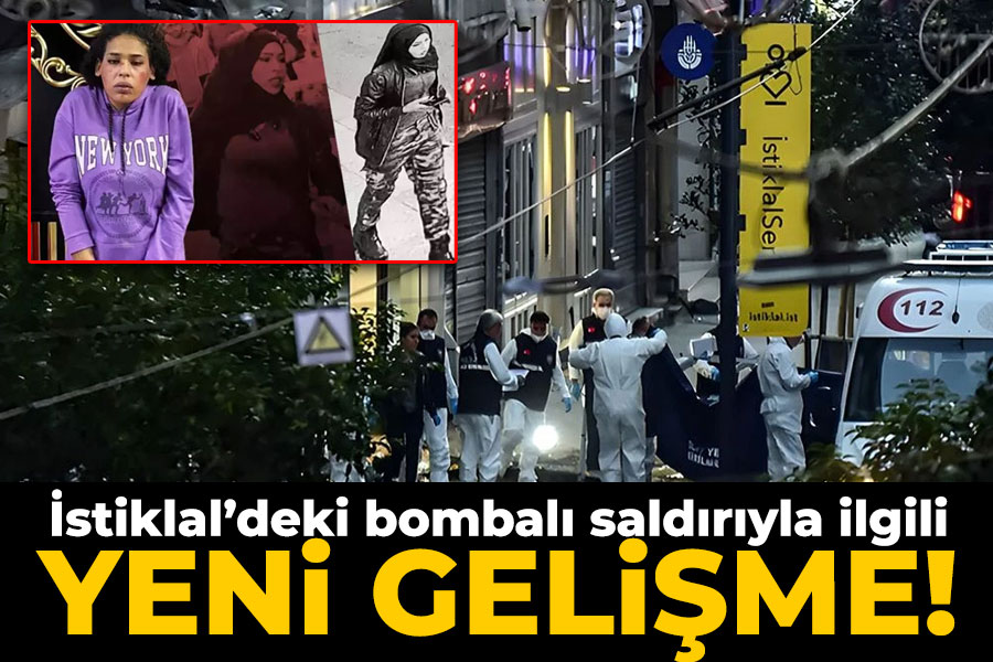 İstiklal saldırısı ile ilgili yeni gelişme!