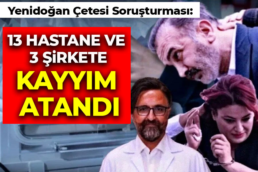 Yenidoğan çetesi soruşturması: 13 hastane, 3 şirkete kayyım atandı