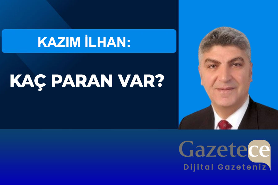 KAÇ PARAN VAR?