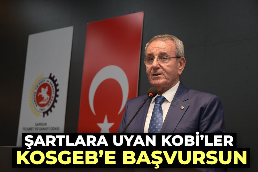 Şartlara uyan KOBİ’ler KOSGEB’e başvursun