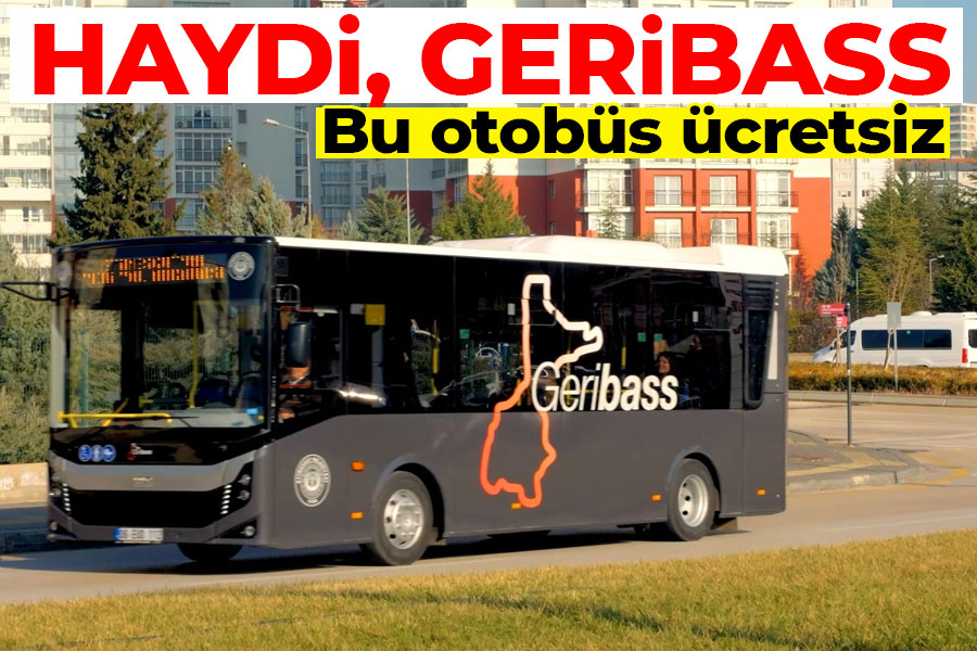 Haydi, Geribass bu otobüs ücretsiz