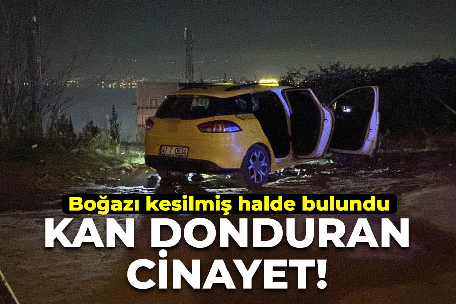 Kan donduran cinayet! Boğazı kesilmiş halde bulundu