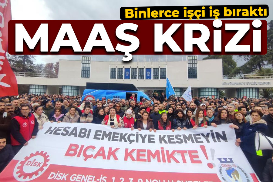 Maaş krizi: Binlerce işçi iş bıraktı