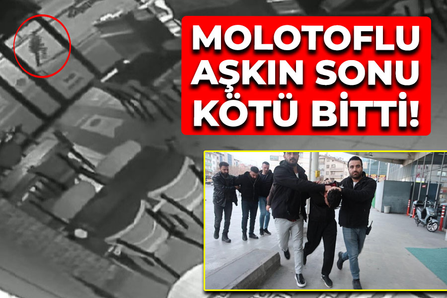 Molotoflu aşkın sonu kötü bitti!