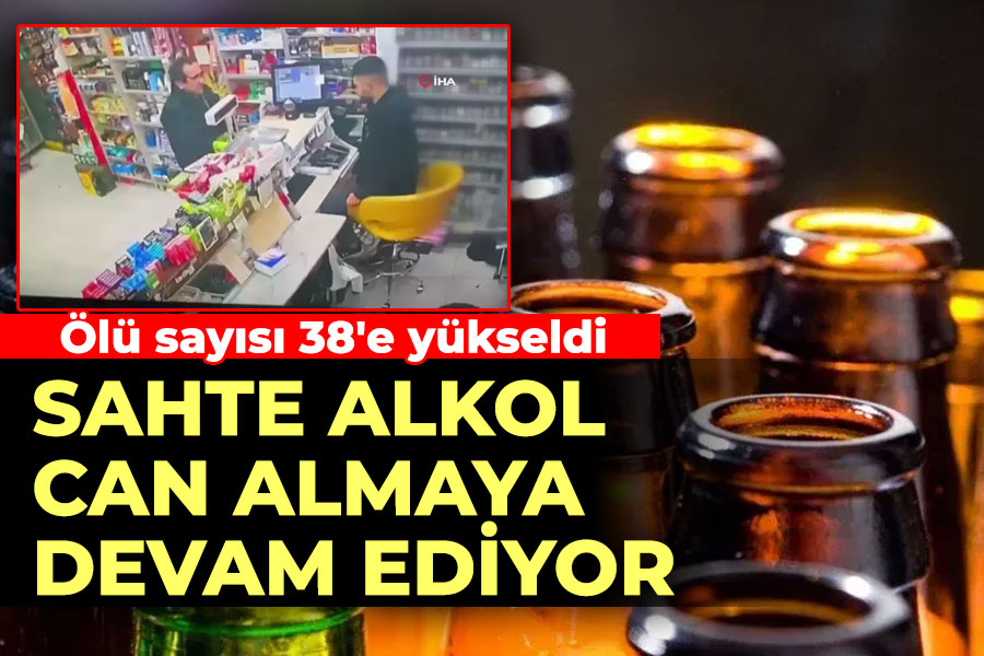 Sahte alkol can almaya devam ediyor!